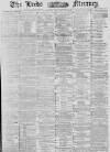 Leeds Mercury Saturday 16 October 1880 Page 1