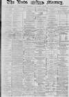 Leeds Mercury Saturday 11 December 1880 Page 1