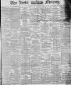 Leeds Mercury Tuesday 11 January 1881 Page 1