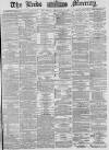 Leeds Mercury Thursday 13 January 1881 Page 1