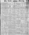 Leeds Mercury Tuesday 01 February 1881 Page 1