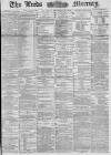 Leeds Mercury Saturday 05 February 1881 Page 1