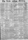 Leeds Mercury Friday 11 February 1881 Page 1