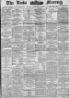 Leeds Mercury Monday 14 February 1881 Page 1