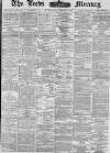 Leeds Mercury Wednesday 09 March 1881 Page 1