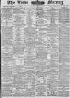 Leeds Mercury Friday 27 May 1881 Page 1