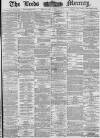 Leeds Mercury Wednesday 15 June 1881 Page 1
