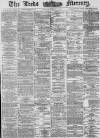 Leeds Mercury Friday 17 June 1881 Page 1
