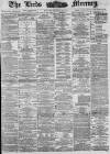 Leeds Mercury Monday 01 August 1881 Page 1