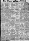 Leeds Mercury Thursday 25 August 1881 Page 1