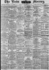 Leeds Mercury Thursday 29 December 1881 Page 1