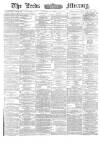 Leeds Mercury Monday 16 January 1882 Page 1