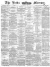 Leeds Mercury Monday 03 July 1882 Page 1
