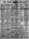 Leeds Mercury Saturday 02 September 1882 Page 1