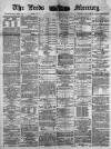 Leeds Mercury Saturday 25 November 1882 Page 1