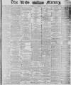 Leeds Mercury Tuesday 02 January 1883 Page 1