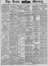 Leeds Mercury Thursday 15 March 1883 Page 1