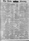 Leeds Mercury Monday 02 April 1883 Page 1