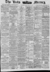 Leeds Mercury Wednesday 04 April 1883 Page 1
