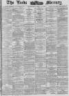 Leeds Mercury Wednesday 11 April 1883 Page 1