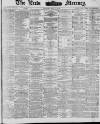 Leeds Mercury Tuesday 29 May 1883 Page 1