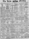 Leeds Mercury Saturday 09 June 1883 Page 1