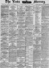 Leeds Mercury Wednesday 11 July 1883 Page 1