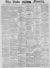 Leeds Mercury Saturday 25 August 1883 Page 1