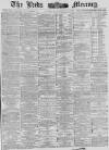 Leeds Mercury Saturday 17 November 1883 Page 1