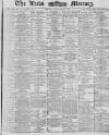 Leeds Mercury Tuesday 11 December 1883 Page 1