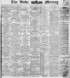 Leeds Mercury Tuesday 08 January 1884 Page 1
