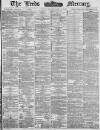 Leeds Mercury Wednesday 09 January 1884 Page 1