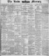 Leeds Mercury Wednesday 16 January 1884 Page 1