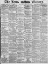 Leeds Mercury Thursday 17 January 1884 Page 1