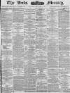 Leeds Mercury Thursday 13 March 1884 Page 1