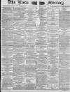 Leeds Mercury Saturday 15 March 1884 Page 1