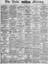 Leeds Mercury Thursday 03 April 1884 Page 1