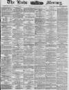 Leeds Mercury Wednesday 23 April 1884 Page 1