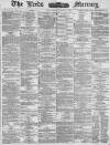 Leeds Mercury Wednesday 25 June 1884 Page 1
