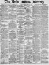 Leeds Mercury Monday 08 September 1884 Page 1