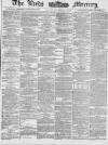 Leeds Mercury Friday 07 November 1884 Page 1