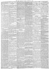Leeds Mercury Saturday 21 February 1885 Page 7
