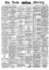 Leeds Mercury Monday 27 April 1885 Page 1