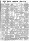Leeds Mercury Monday 04 May 1885 Page 1
