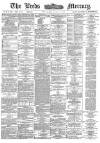 Leeds Mercury Wednesday 15 July 1885 Page 1