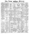 Leeds Mercury Tuesday 29 December 1885 Page 1