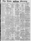 Leeds Mercury Thursday 14 January 1886 Page 1