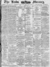 Leeds Mercury Saturday 16 January 1886 Page 1