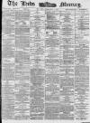 Leeds Mercury Monday 08 February 1886 Page 1