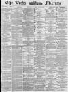 Leeds Mercury Friday 12 February 1886 Page 1